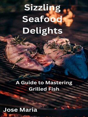 cover image of Sizzling Seafood Delights
